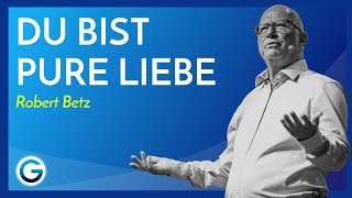 Selbstliebe Schenke deinem inneren Kind wahre Liebe  Robert Betz [upl. by Ori]