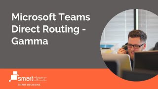 Microsoft Teams Direct Routing  Gamma [upl. by Tirma280]