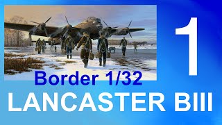 Border Models 132 Avro Lancaster BIBIII Part 1 [upl. by Ivanna]