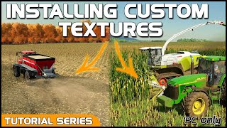 INSTALLING CUSTOM TEXTURES  A Tutorial for Farming Simulator 22 [upl. by Napier]