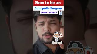 How to be an Orthopaedic Surgeon  Scope amp Salary orthopedics mbbs neet [upl. by Noissap]