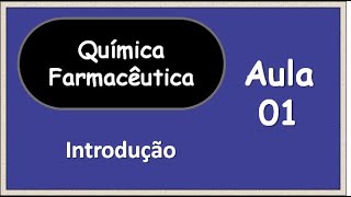 Química Farmacêutica  Introdução [upl. by Eecram]