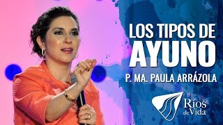 Pastora Ma Paula Arrázola  Los Tipos de Ayuno [upl. by Clevey562]