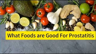 What foods are good for prostatitis [upl. by Htnamas]