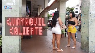 🔴 🇪🇨 Recorriendo las calles de GUAYAQUIL  The Real Life in GUAYAQUIL👀viendo a las CARIÑOSAS👀👠 [upl. by Lillywhite]