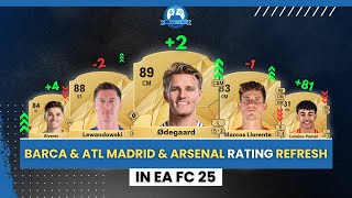 EA FC 25  Barca Arsenal Atletico Madrid Rating Refresh EA FC 25 🔥🟠 ft Saka Yamal Llorente [upl. by Alet]