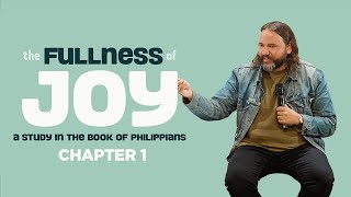 Fullness Of Joy  Philippians 1 [upl. by Nailimixam186]