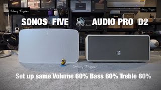 SONOS FIVE vs AUDIO PRO D2 [upl. by Balcke983]