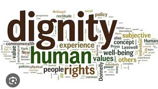 Four Fundamentals Of Human Rights part 2  Human Dignity [upl. by Naols]