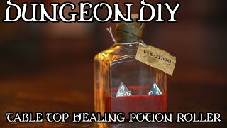 Dungeon DIY Potion of Healing Tabletop Roller  The Black Gauntlet Tavern [upl. by Erdnaxela]