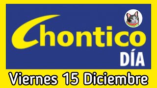 Resultado EL CHONTICO DIA Viernes 15 de Diciembre de 2023 [upl. by Flemings]