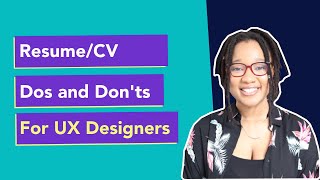 ResumeCV Dos and Donts for UX Designers  Getting a Job as a UX Designer [upl. by Enahs]