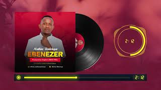 Mathias Walichupa  Ebenezer Official Audio [upl. by Hainahpez293]