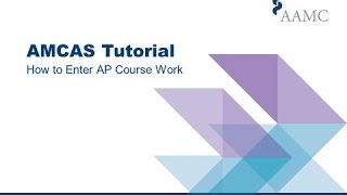 2018 AMCAS Application Tutorial  How to Enter AP Course Work [upl. by Yruj]