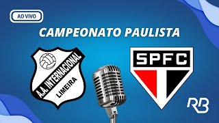 🔴 Inter de Limeira X São Paulo  Campeonato Paulista  28022024 [upl. by Horst777]