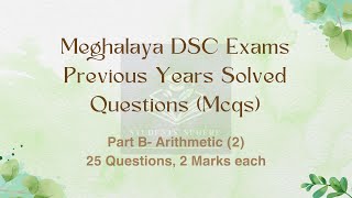 Meghalaya DSC LDA Previous Years Solved Question Paper MCQs Part B Arithmetic 2 [upl. by Anhaj]