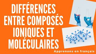 Sciences Les composés ioniques et moléculaires Partie 1 [upl. by Urita682]