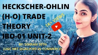 IBO01 THEORIES OF INTERNATIONAL TRADE PART3  HECKSCHEROHLIN THEORYHINDI  MCom  IGNOU [upl. by Manya3]