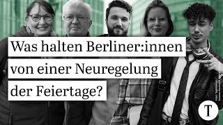 Gesetzliche Feiertage vs Urlaubstage Das sagen Berliner zu einer Neuregelung der Feiertage [upl. by Sik]