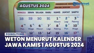 Cek Arti Kalender Jawa Hari Kamis 1 Agustus 2024 untuk Tentukan Weton dan Hari Spesial [upl. by Jamilla]