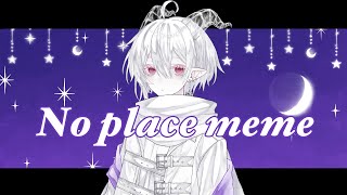 No place meme [upl. by Dynah237]