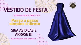 Vestido de Festa  Modelagem completa com passo a Passo [upl. by Zampino]