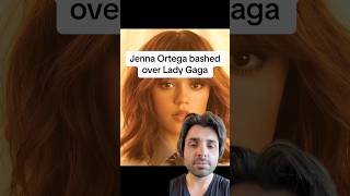 Jenna Ortega bashed over Lady Gaga [upl. by Dorcea]