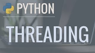 Python Threading Tutorial Run Code Concurrently Using the Threading Module [upl. by Nevai]