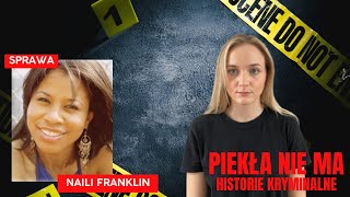 Sprawa Naili Franklin  Długa droga do sprawiedliwości [upl. by Geoffry159]