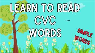 Learn to Read Three Letter Words  CVC Words  Simple Words for Kids [upl. by Macmahon]