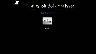 I muscoli del capitano  F De Gregori Cover [upl. by Kirre]