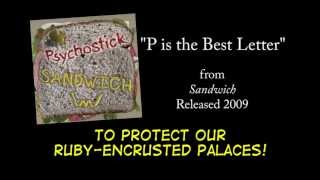 P is the Best Letter  LYRICS Official by PSYCHOSTICK [upl. by Deerc255]