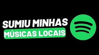 Onde Vejo Minhas Músicas Locais No Spotify  Sumiu [upl. by Enirok]