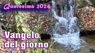 VANGELO DEL GIORNO  MERCOLEDI 13 MARZO 2024 [upl. by Grussing449]