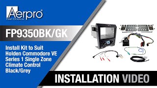 Aerpro FP9350BKGK – Double Din Install Kit for Holden VE Series 1 Single Zone  Installation Video [upl. by Beller383]