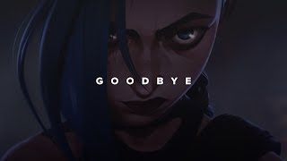 ɢᴏᴏᴅʙʏᴇ 😿 ramsey  goodbye slowed amp reverb arcane series league of legends slowed [upl. by Artinahs]