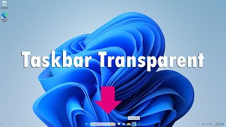 Make the Taskbar Transparent in Windows 11 [upl. by Charlena407]