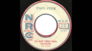 Paul Peek  Im Not Your Fool Anymore  GREAT Doo Wop Ballad [upl. by Rochella]