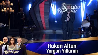 Hakan Altun  YORGUN YILLARIM [upl. by Gusti]