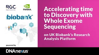 Accelerating Time to Discovery with Whole Exome Sequencing on the Research Analysis Platform [upl. by Aicatan]