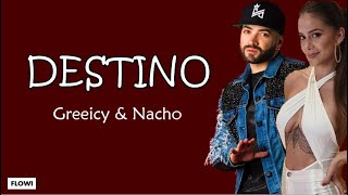 Destino LETRA  Greeicy Nacho [upl. by Sucramej]