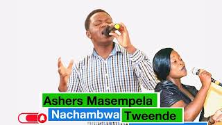 Tweende  Nachambwa  Ashers Masempela audio mp3 [upl. by Aleck]