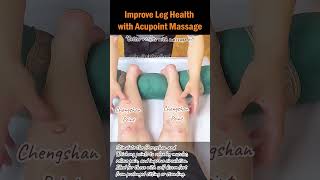 Improve Leg Health with Acupoint Massage legmassage homemassage leghealth legcramps [upl. by Gwenette]