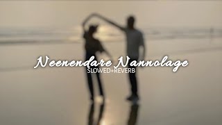 Neenendare Nannolage 💗 SLOWEDREVERB Kannada Movie Song ⚡🤍 KANNADASONGS [upl. by Yoho]