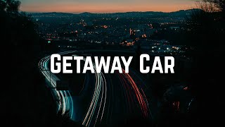 Taylor Swift  Getaway Car Lyrics [upl. by Joelly]