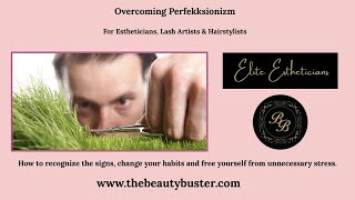 How to overcome perfectionism for estheticians and lash artists class [upl. by Landri]