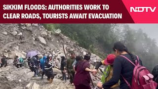 Sikkim Floods  Authorities Work To Clear Roads Tourists Await Evacuation [upl. by Adolph]