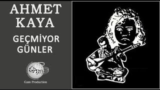 Geçmiyor Günler Ahmet Kaya [upl. by Horwitz]