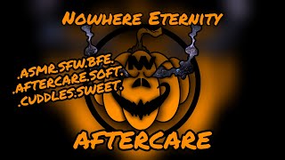 Nowhere Eternity  Aftercare ASMRBFEASMR BOYFRIENDAFTERCARECUDDLESSWEETSOFTNECESSARY [upl. by Eatnoed]