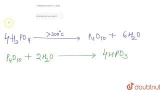 Ortho phosphoric acid on heating above 300C gives [upl. by Ynoffit]